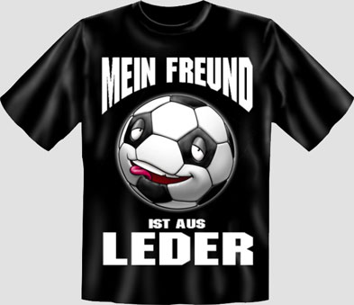 Mein Freund ist aus Leder (TShirt) lustige TShirts SprücheShirts Fun