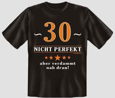 TShirt 30 Geburtstag nicht perfekt lustige TShirts SprücheShirts Fun