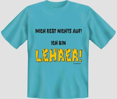 Ich bin Lehrer (TShirt) lustige TShirts SprücheShirts FunShirts T